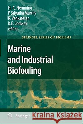 Marine and Industrial Biofouling Hans-Curt Flemming P. Sriyutha Murthy R. Venkatesan 9783642089183 Springer - książka