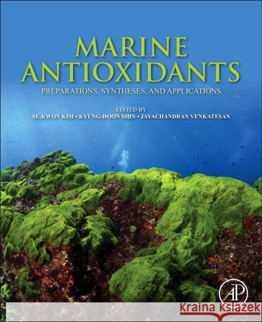 Marine Antioxidants: Preparations, Syntheses, and Applications Se-Kwon Kim Kyung-Hoon Shin Jayachandran Venkatesan 9780323950862 Academic Press - książka