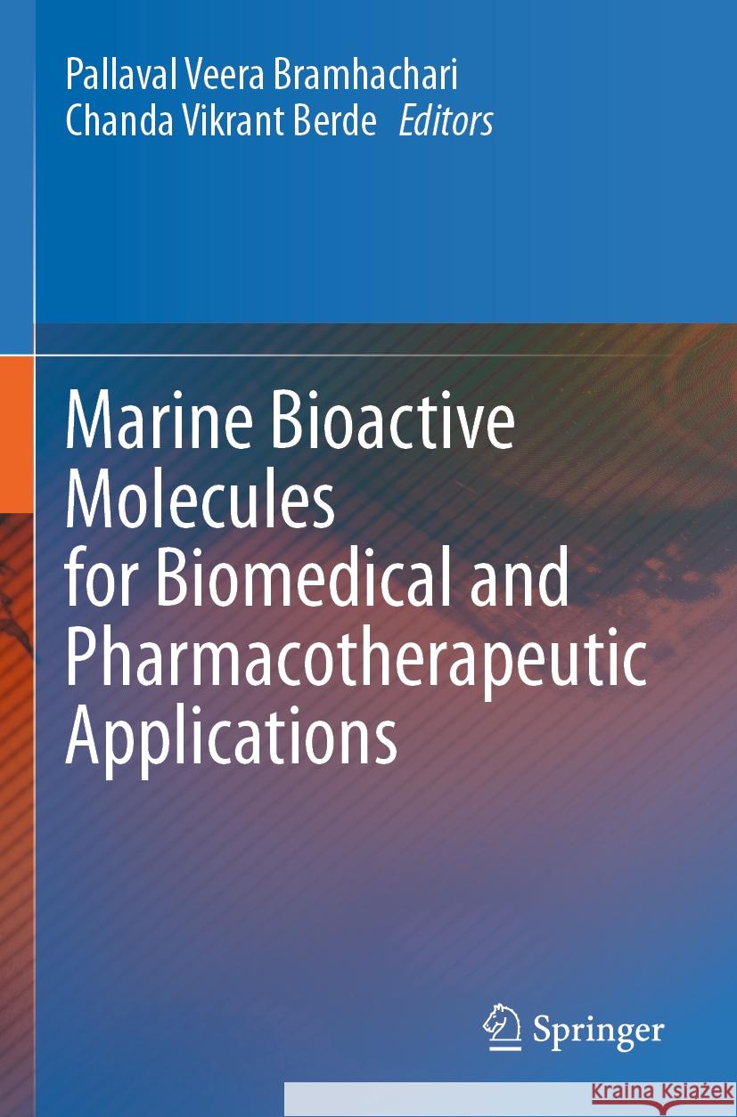 Marine Bioactive Molecules for Biomedical and Pharmacotherapeutic Applications  9789819967728 Springer Nature Singapore - książka