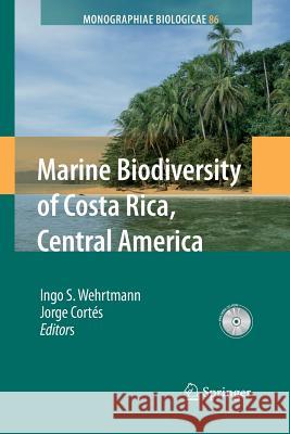 Marine Biodiversity of Costa Rica, Central America Ingo S Wehrtmann Jorge Cortes, Pro  9789400789449 Springer - książka