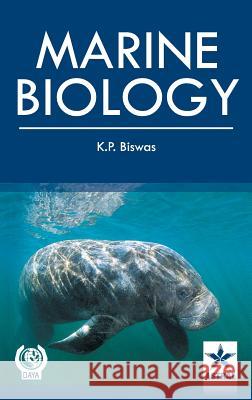 Marine Biology K. P. Biswas 9789351240990 Daya Pub. House - książka