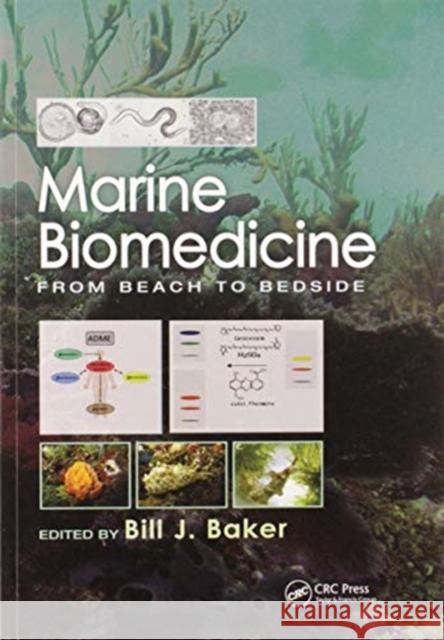 Marine Biomedicine: From Beach to Bedside Bill J. Baker 9780367575304 CRC Press - książka