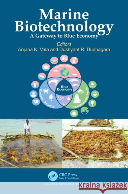 Marine Biotechnology: A Gateway to Blue Economy Anjana K. Vala Dushyant R. Dudhagara 9781032673639 CRC Press - książka