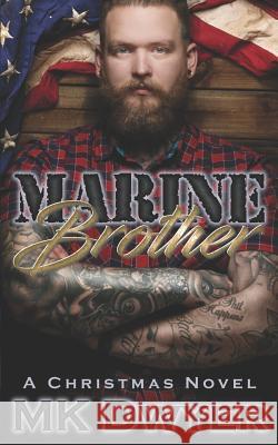 Marine Brother: A Christmas Novel Mk Dwyer 9781792749599 Independently Published - książka