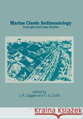 Marine Clastic Sedimentology: Concepts and Case Studies Leggett, Jeremy K. 9789401079549 Springer - książka