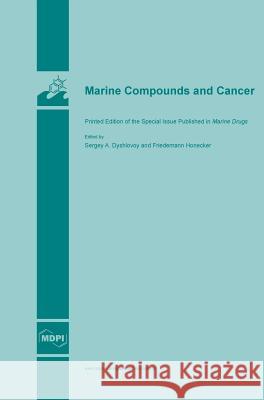 Marine Compounds and Cancer Friedemann Honecker, Sergey a Dyshlovoy 9783038421320 Mdpi AG - książka