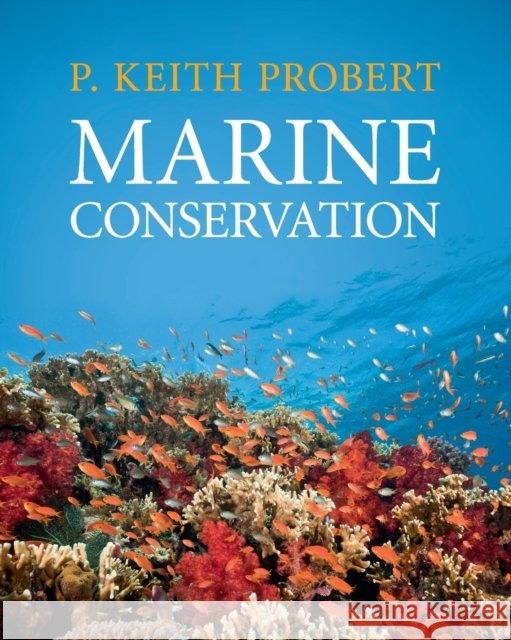 Marine Conservation P. Keith Probert 9781108412629 Cambridge University Press - książka