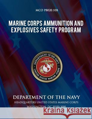 Marine Corps Ammunition and Explosives Safety Program Department of the Navy 9781491262481 Createspace - książka