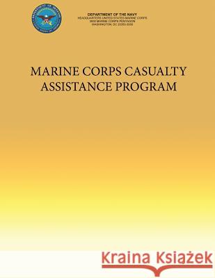 Marine Corps Casualty Assistance Program Department Of the Navy 9781490353500 Createspace - książka