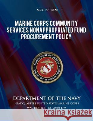 Marine Corps Community Services Nonappropriated Fund Procurement Policy Department of the Navy 9781491262375 Createspace - książka