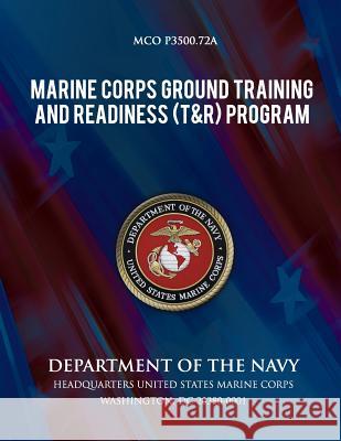 Marine Corps Ground Training and Readiness Program Department Of the Navy 9781490444475 Createspace - książka