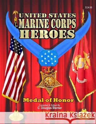 Marine Corps Heroes: Medal of Honor C. Douglas Sterner 9781511597753 Createspace - książka