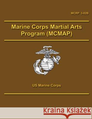 Marine Corps Martial Arts Program (MCMAP) Corps, U. S. Marine 9781490457093 Createspace - książka