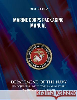 Marine Corps Packaging Manual Department Of the Navy 9781490444611 Createspace - książka