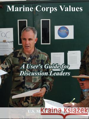 Marine Corps Values: A User' Guide for Discussion Leaders U. S. Marine Corps 9781410221841 University Press of the Pacific - książka