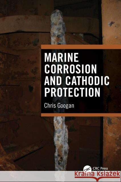 Marine Corrosion and Cathodic Protection Chris Googan 9781032105819 CRC Press - książka