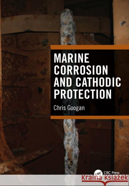 Marine Corrosion and Cathodic Protection Chris Googan 9781032105826 CRC Press - książka