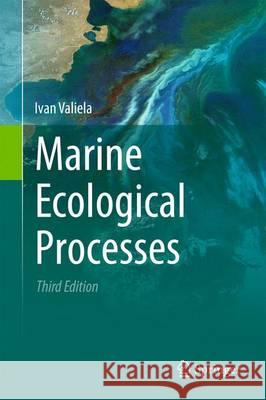 Marine Ecological Processes I. Valiela 9780387790688 Springer - książka
