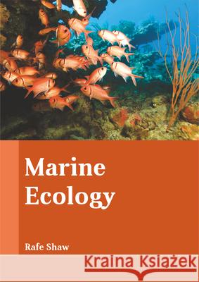 Marine Ecology Rafe Shaw 9781635491739 Larsen and Keller Education - książka