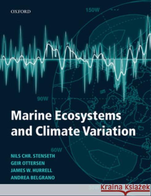 Marine Ecosystems and Climate Variation: The North Atlantic: A Comparative Perspective Stenseth, Nils Chr 9780198507499 Oxford University Press - książka