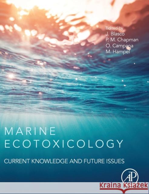 Marine Ecotoxicology: Current Knowledge and Future Issues Blasco, Julián 9780128033715 Academic Press - książka