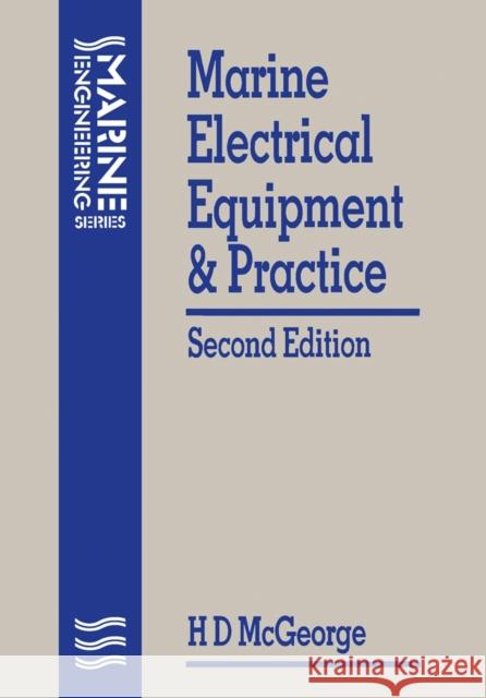Marine Electrical Equipment and Practice H. D. McGeorge 9780750616478 Butterworth-Heinemann - książka