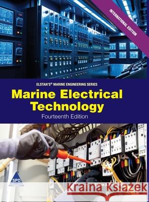 Marine Electrical Technology, Fourteenth Edition (Elstan's(R) Marine Engineering Series) Elstan a. Fernandez 9789368081500 Elstan's(r) Marine Engineering Series - książka