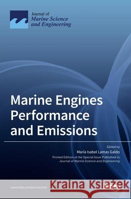 Marine Engines Performance and Emissions Mar Galdo 9783036509648 Mdpi AG - książka