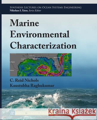 Marine Environmental Characterization C. Reid Nichols Kaustubha Raghukumar 9781681738390 Morgan & Claypool - książka