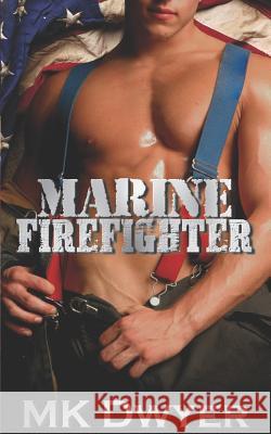 Marine Firefighter Mk Dwyer 9781718099463 Independently Published - książka
