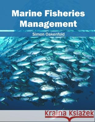 Marine Fisheries Management Simon Oakenfold 9781632397553 Callisto Reference - książka