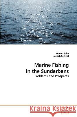 Marine Fishing in the Sundarbans Pranab Saha 9783639198393 VDM Verlag - książka
