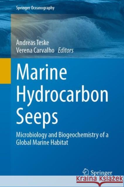 Marine Hydrocarbon Seeps: Microbiology and Biogeochemistry of a Global Marine Habitat Teske, Andreas 9783030348250 Springer - książka