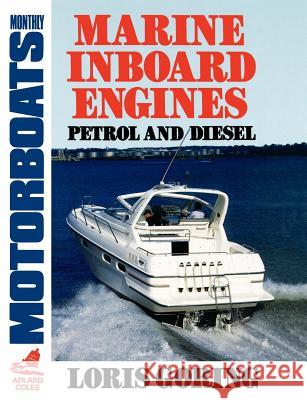 Marine Inboard Engines Loris Goring 9780229118427 A & C BLACK PUBLISHERS LTD - książka