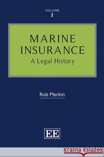 Marine Insurance: A Legal History Rob Merkin   9781788116749 Edward Elgar Publishing Ltd - książka