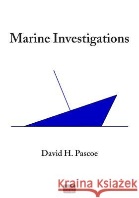 Marine Investigations David H Pascoe   9780965649650 D. H. Pascoe & Co., Inc. - książka