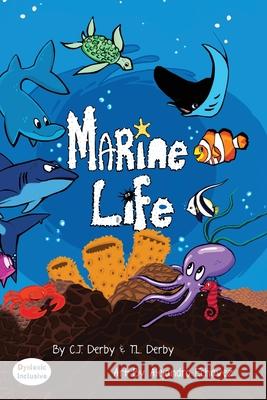 Marine Life Dyslexic Edition C. J. Derby T. L. Derby Alejandro Ech 9781643720692 Tannya Derby - książka