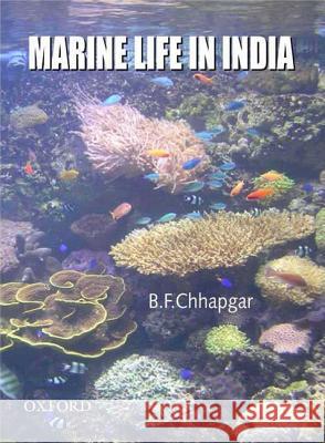 Marine Life in India B. F. Chhapgar 9780195685145 Oxford University Press, USA - książka