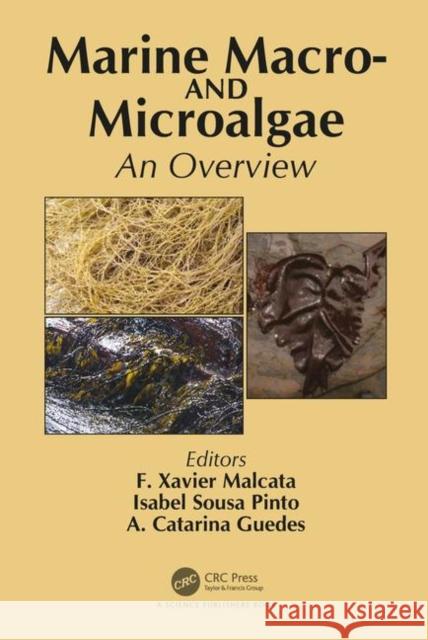 Marine Macro- And Microalgae: An Overview F. Xavier Malcata Sousa Pinto Isabel Ana Catarina Afonso Guedes 9781498705332 CRC Press - książka