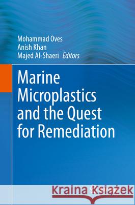 Marine Microplastics and the Quest for Remediation  9789819689781 Springer - książka