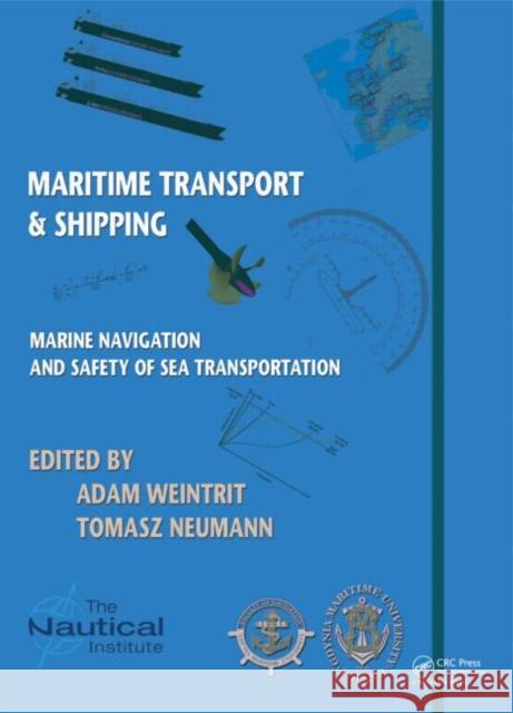 Marine Navigation and Safety of Sea Transportation: Maritime Transport & Shipping Weintrit, Adam 9781138001053 CRC Press - książka