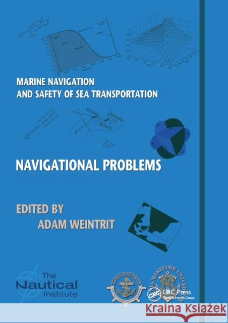 Marine Navigation and Safety of Sea Transportation: Navigational Problems Adam Weintrit 9780367576394 CRC Press - książka