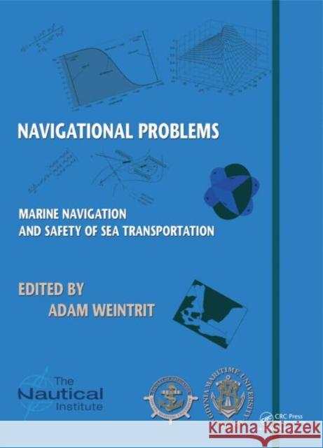 Marine Navigation and Safety of Sea Transportation: Navigational Problems Weintrit, Adam 9781138001077 CRC Press - książka