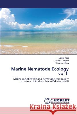 Marine Nematode Ecology Vol II Kazi Nasira                              Fayyaz Shahina                           Khan Kamran 9783659406461 LAP Lambert Academic Publishing - książka