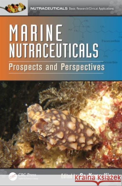 Marine Nutraceuticals: Prospects and Perspectives Kim, Se-Kwon 9781466513518 Taylor & Francis/CRC Press - książka
