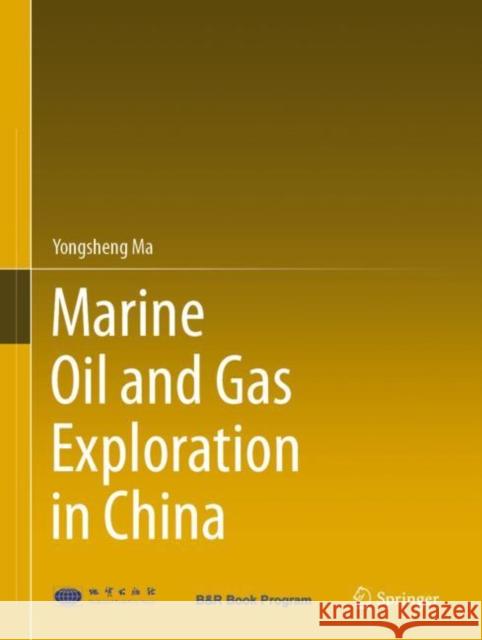 Marine Oil and Gas Exploration in China Yongsheng Ma 9783662611456 Springer - książka