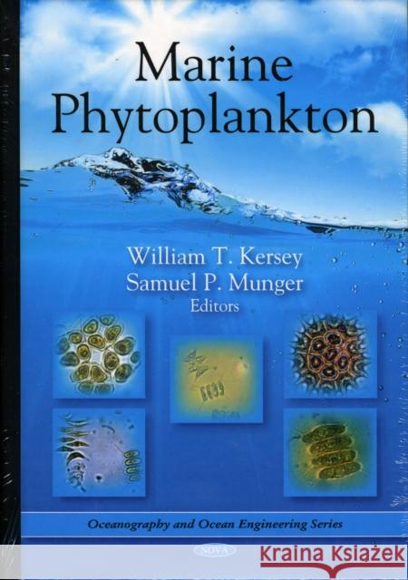 Marine Phytoplankton William T Kersey, Samuel P Munger 9781607410874 Nova Science Publishers Inc - książka