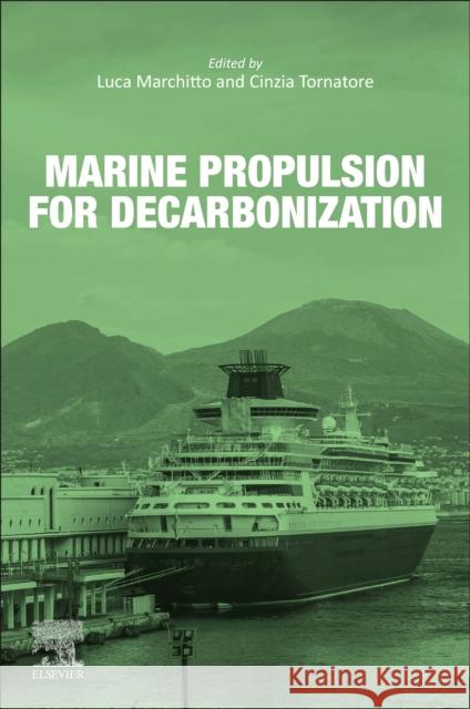 Marine Propulsion for Decarbonization Luca Marchitto Cinzia Tornatore 9780443241086 Elsevier - książka
