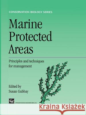 Marine Protected Areas: Principles and Techniques for Management Gubbay, S. 9789401042345 Springer - książka