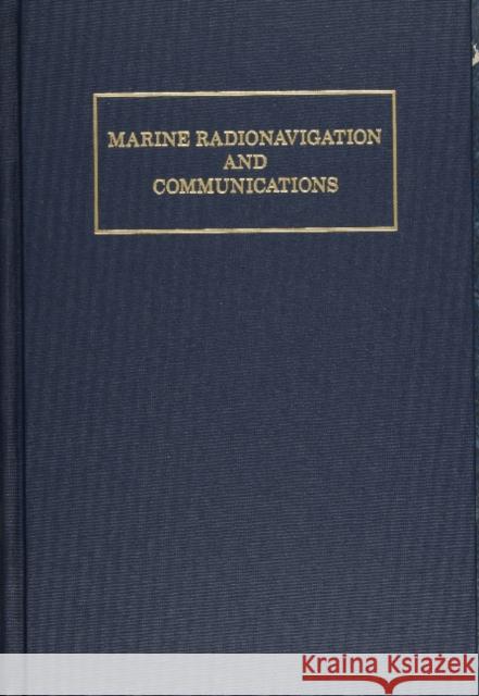 Marine Radionavigation and Communications Jeffrey W. Monroe Thomas L. Bushy 9780870335105 Cornell Maritime Press - książka